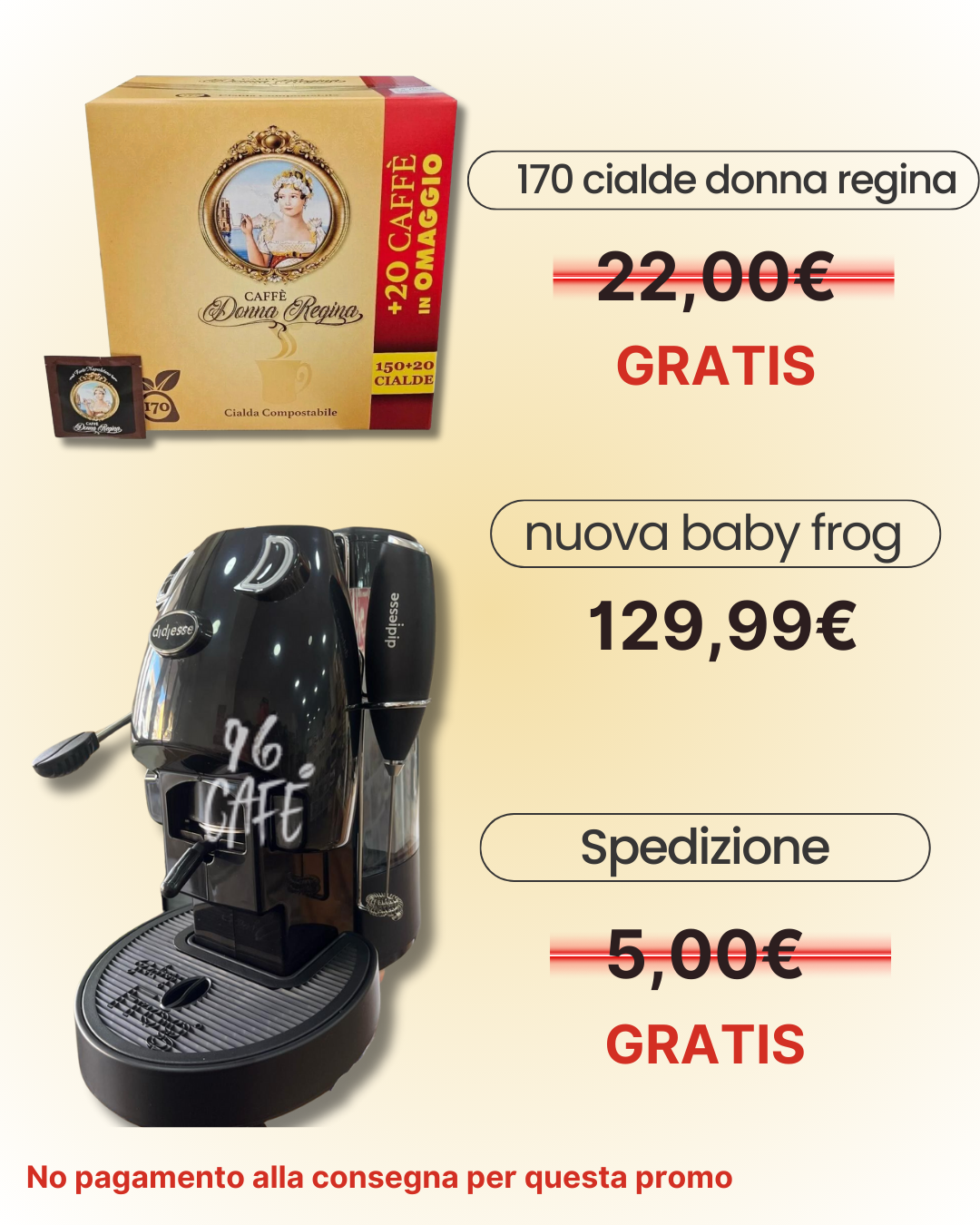 Nuova Baby Frog + 170 Cialde Donna Regina
